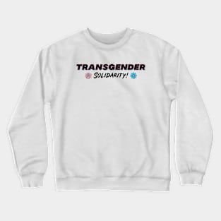 Trans gender Solidarity - LGBT Crewneck Sweatshirt